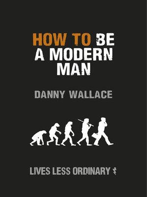 cover image of How to Be a Modern Man